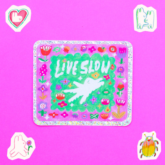 Odd Rabbit Town 'Live Slow' ~ Glitter Vinyl Sticker